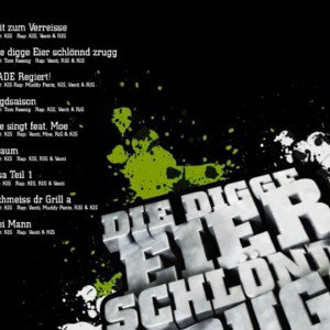 Dope, Alk und diggi Eier - Die digge Eier schlönd zrugg