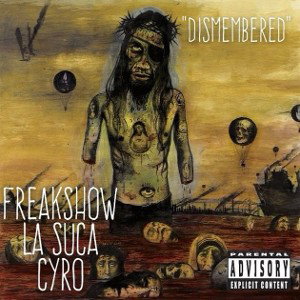 Dismembered ft Cyro ft La Suca