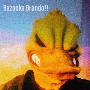 Bazooka Brando - Keep Your Head Up