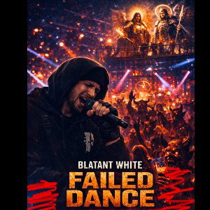 Blatant white -Failed dance