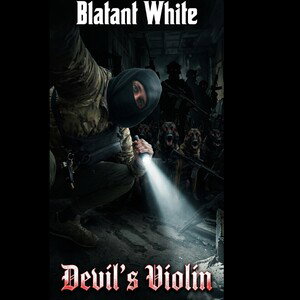 Blatan White -Devil’s Violin