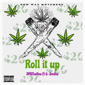 Roll it up DpgThaOne ft G-Smoke