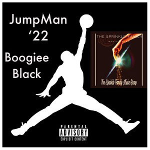 Jumpman '22- Boogiee Black (Produced by HBK Brando)