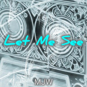 Let Me See