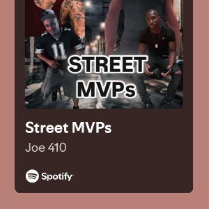 STREETS MVP( ArtistsJoe410•DrexdaLean_)