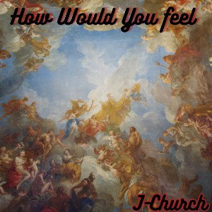 How Would you feel 