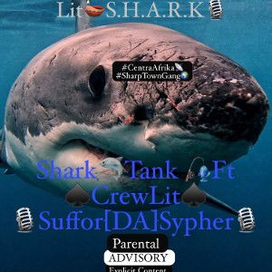 ⛽ Shark 🦈 Tank 🎙️Ft 🎙️Suffor[DA]Sypher🎙️(🎣)♠️ CrewLit ♠️