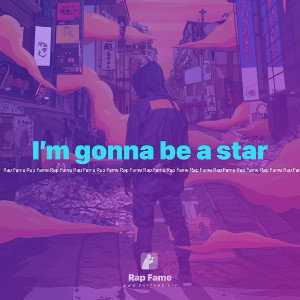 I’m gonna be a star