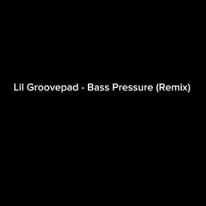 Bass Pressure (Remix)
