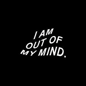 outta mind
