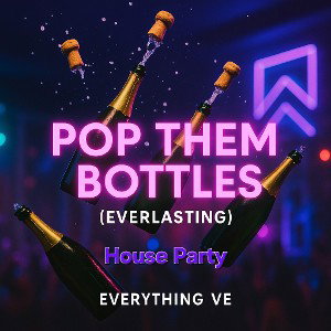 Everlasting House Party -VE