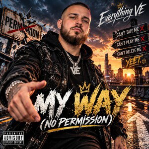 MY WAY (NO PERMISSION) — Everything VE