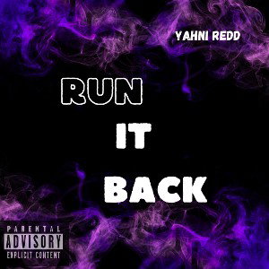 Run it back-Yahni Redd 