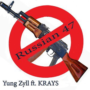 Yung Zyll ft. Krays - Russian 47 (Prod. Yung Zyll)