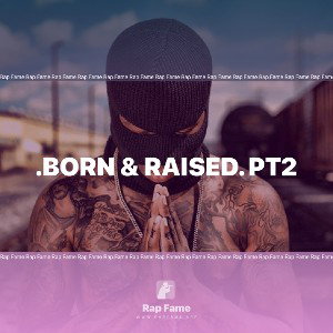 .Born & Raised. pt2
