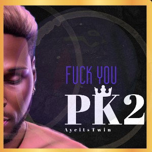 fuck you- AyeitsTwin