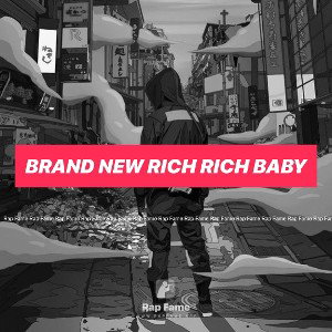 Brand New Rich Rich Baby 