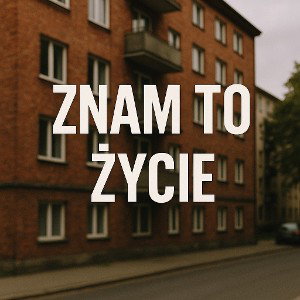Znam to życie