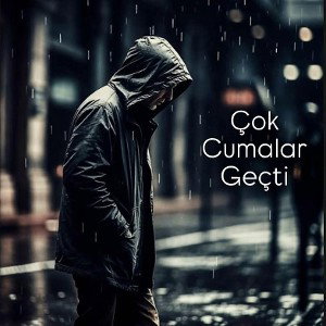 Çok Cumalar Geçti (Remastered)