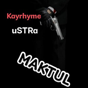 MAKTUL ft. Kayrhyme 