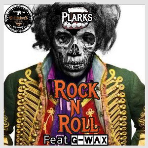 Plarks Ft G-WaX - Rock n Roll