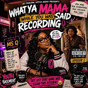 What Ya MAMA SAID 