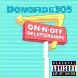 Bonafide - On ~N~ Off