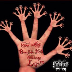 Bonafide305 Ft. Loso3x - Too Many