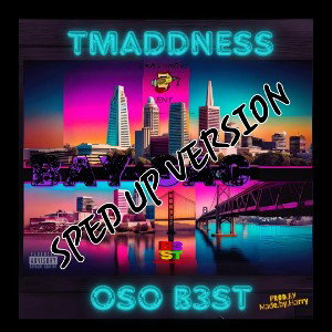 BAY-SAC[SPED UP V.] by OSO B3ST feat. Tmaddness Prod. by Harry T