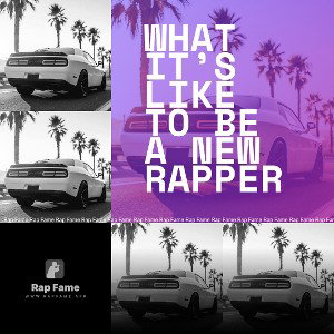 what it’s like to be a new rapper