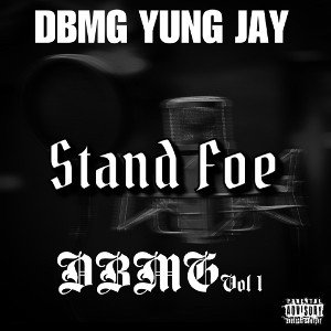 DBMG Yung Jay- Stand Foe
