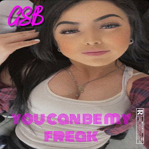 you can be my freak