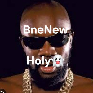 BneNew Ft Holy👻 - No Hook 