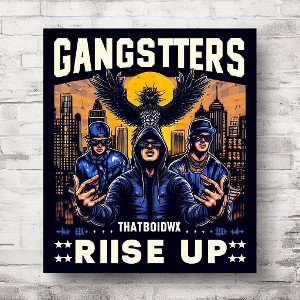 Gangsters Rise Up