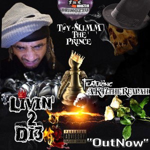 Livin2Di3  f/AK47theReapah    B3@tzZzBy$limm