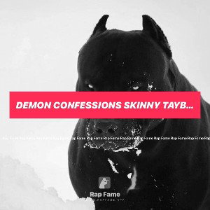 Demon Confessions Skinny TayBaby 081422