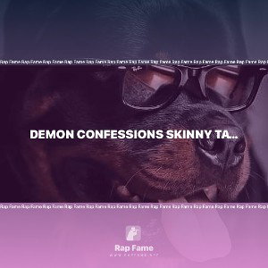 Demon Confessions Skinny TayBaby 081422