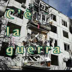 c'è la guerra|•italiano 