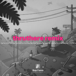 thruthere remix 