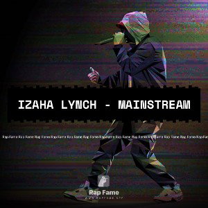 IZAHA LYNCH - mainstream 