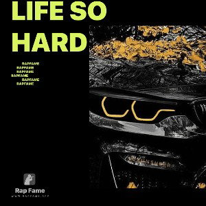 life so Hard 