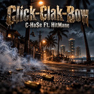 Click-clack-Bow “C-Haze Ft. HitMane”