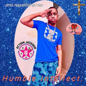 Humble Intellect prod.AugustGoingCrazy