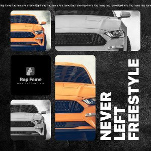 never left freestyle 