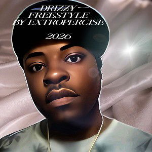 DRIZZY FREESTYLE BY EXTROPERCISE 2026