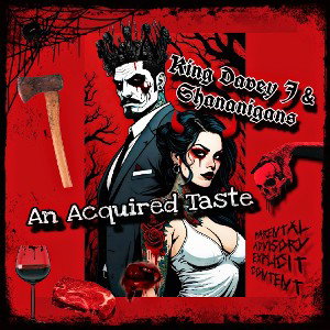 An Acquired Taste ft. King Davey J 