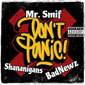 Dont Panic Feat. Bad Newz and MR. SMIF
