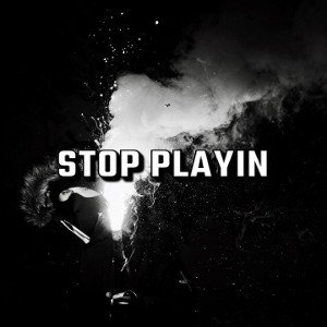 nigga stop playin (prob by pendo46)
