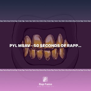 PYL MSAV - 50 seconds of rapping , hop on the track anybody 
