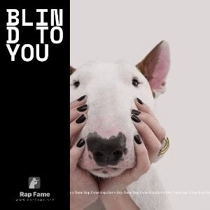 blind to you 